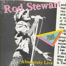 Rod Stewart - Absolutely Live