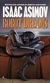 asimov robot dreams
