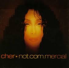 Cher - Not.Com.Mercial