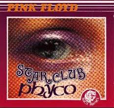 Pink Floyd - Star Club Phyco