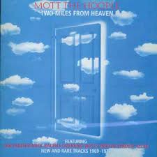Mott The Hoople - Two Miles From Heaven