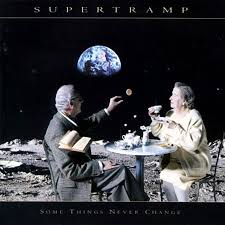 Supertramp - Some Things Never Change