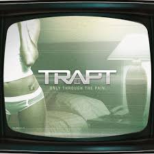 Trapt - Only Through The Pain