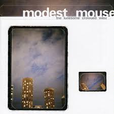Modest Mouse - Lonesome, Crowded West