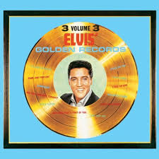 Elvis Presley - Elvis Golden Records Volume 3
