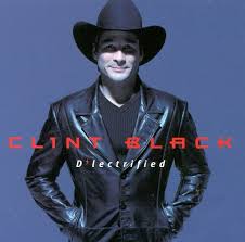 Clint Black - D'lectrified