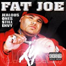Fat Joe - Jealous Ones Still Envy