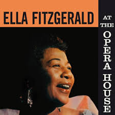 Ella Fitzgerald - Ella Fitzgerald At The Opera House