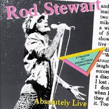 Rod Stewart - Absolutely Live