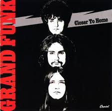 Grand Funk Railroad - Closer To Home