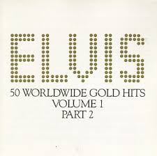 Elvis Presley - 50 Worldwide Gold Hits, Volume 1 (disc 2)