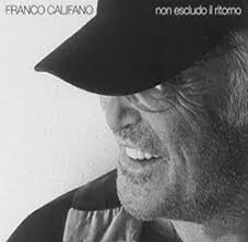 Franco Califano - Non Escludo Il Ritorno