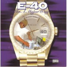 E-40 - In A Major Way
