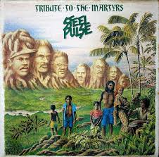 Steel Pulse - Tribute To The Martyrs