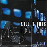 Kill II This - Deviate