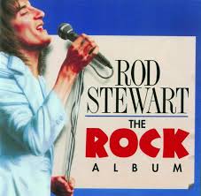 Rod Stewart - The Rock Album