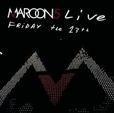 Maroon 5 - Live - Friday The 13th