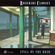 Rosemary Clooney - Still On The Road