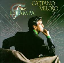 Caetano Veloso - Fina Estampa