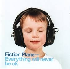 Fiction Plane - Everything Will Never Be Ok