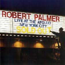 Robert Palmer - Live At The Apollo