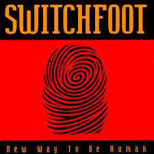 Switchfoot - New Way To Be Human