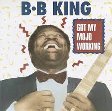 B.B. King - Got My Mojo Working
