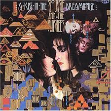 Siouxie And The Banshees - Kiss In The Dreamhouse