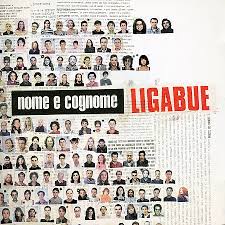 Ligabue - Nome E Cognome