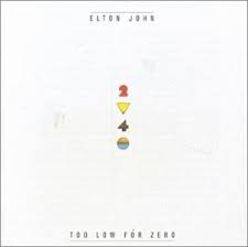 Elton John - Too Low For Zero