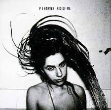 P.j. Harvey - Rid Of Me