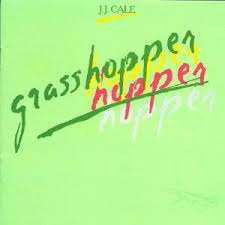J. J. Cale - Grasshopper