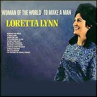 Loretta Lynn - Woman Of The World   To Make A Man