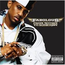 Fabolous - From Nothin' To Somethin' (Edited)