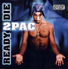 2 Pac - Ready 2 Die