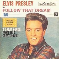 elvis follow that dream