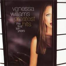 Vanessa Williams - Greatest Hits: The First Ten Years