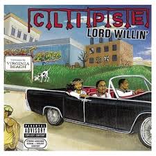 clipse lord willin