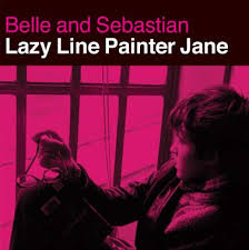 Belle & Sebastian - Lazy Line Painter Jane