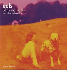 Eels - Blinking Lights And Other Revelations - Disc 1
