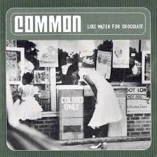 Common – Like Water For Chocolate (2000)