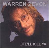 Warren Zevon - Life'll Kill Ya