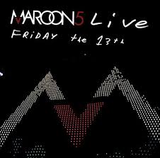 Maroon 5 - Live - Friday The 13th