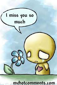 i miss you so much