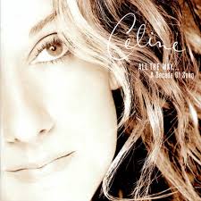 Celine Dion - All The Way - A Decade Of Songs