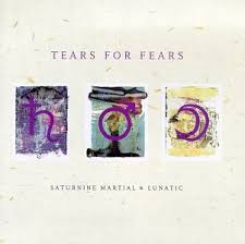 Tears For Fears - Saturnine Martial And Lunatic