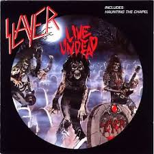 Slayer - Live Undead / Haunting The Chapel