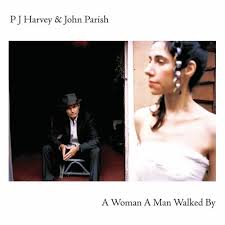 P.j. Harvey - A Woman, A Man, Walked By