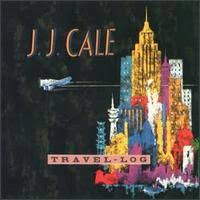 J. J. Cale - Travel Log