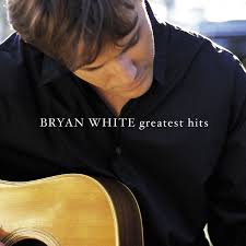Bryan White - Greatest Hits